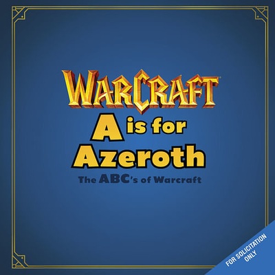 Warcraft: A is For Azeroth - Christie Golden