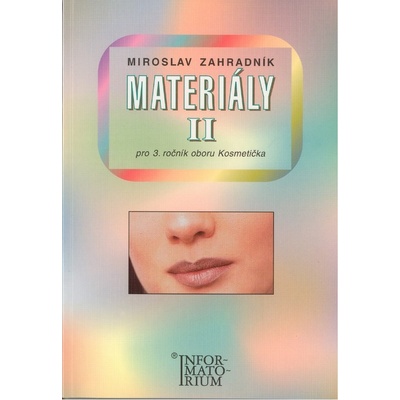 Materiály 2 pro 3. ročník oboru Kosmetička Zahradník Miroslav