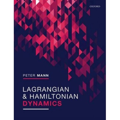 Lagrangian and Hamiltonian Dynamics | Mann, Peter
