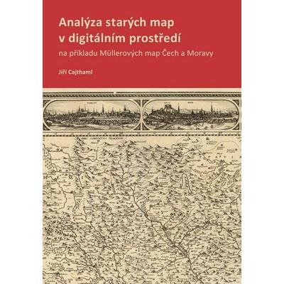 Analýza starých map v digitálním prostředí