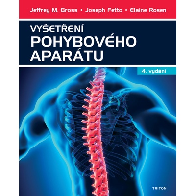 Vyšetření pohybového aparátu - Jeffrey M. Gross