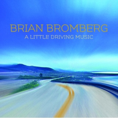 A Little Driving Music - Brian Bromberg CD