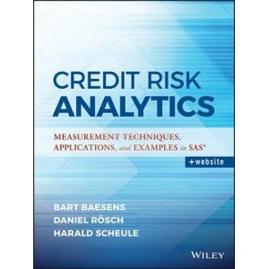 Credit Risk Analytics - Measurement Techniques, Applications, and Examples in SAS | Harald Scheule, Bart Baesens, Daniel Roesch (ISBN: 9781119143987)
