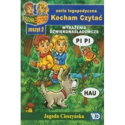 Kocham Czytać Zeszyt 2 Wyrażenia dźwiękonaśladowcze