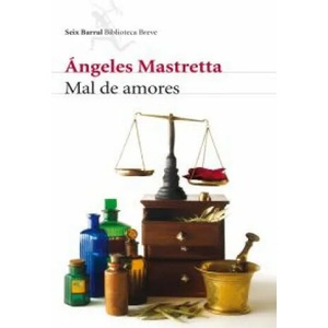 Mal de amores | Ángeles Mastretta (ISBN: 9788432212673)