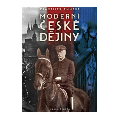 Moderní české dějiny - František Emmert
