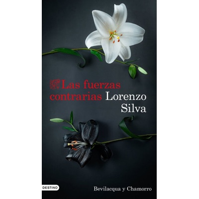 Las fuerzas contrarias | LORENZO SILVA