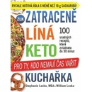 Zatraceně líná keto kuchařka - Pro ty, kdo nemají čas vařit - Stephanie Laska