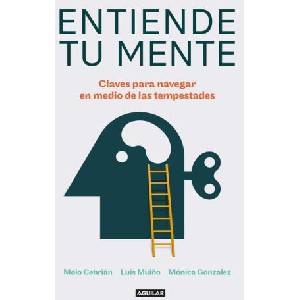Entiende Tu Mente / Understand Your Mind | Luis Mui? o, Monica González (2023)