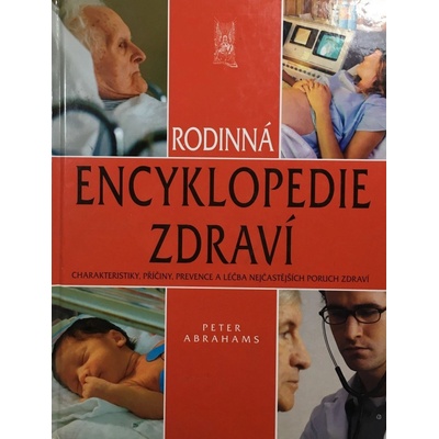 Rodinná encyklopedie zdraví - Charakteristiky, příčiny, prev...
