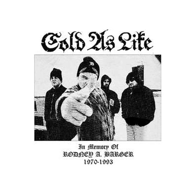 Cold As Life - In Memory Of Rodney A. Barger 1970-1993 CD