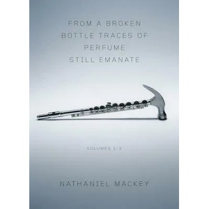 From a Broken Bottle Traces of Perfume Still Emanate (ISBN: 9780811218443)