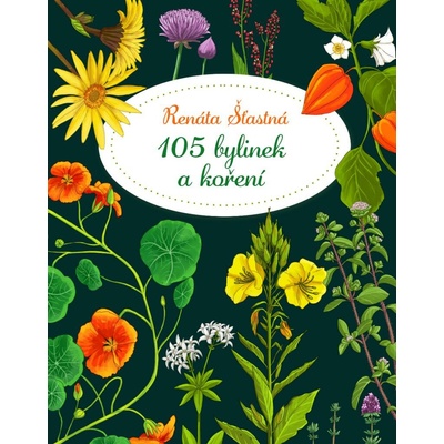 105 bylinek a koření - Renáta Šťastná