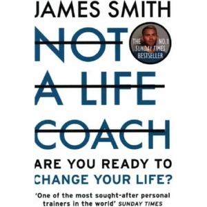 Not a Life Coach | James Smith (ISBN: 9780008467029)