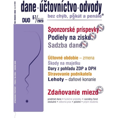 DUO 6-7/2023 – Dane, účtovníctvo, odvody bez chýb, pokút a penále
