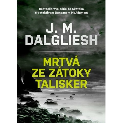 Mrtvá ze zátoky Talisker - J Dalgliesh. M.