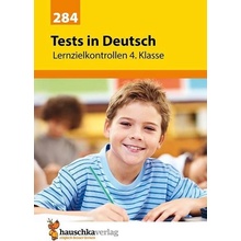 Tests in Deutsch - Lernzielkontrollen 4. Klasse Maier Ulrike