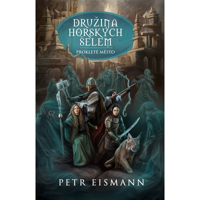 Družina Horských šelem 4 - Prokleté město - Eismann Petr