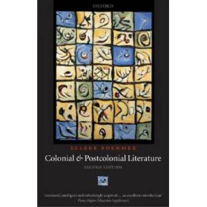 Colonial and Postcolonial Literature | Elleke Boehmer (2005)