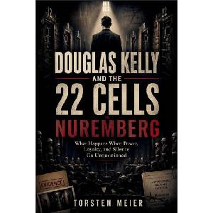 DOUGLAS KELLY AND THE 22 CELLS IN NUREMBERG (2026)