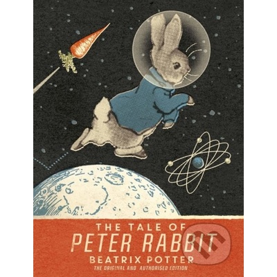 Tale Of Peter Rabbit - Moon Landing Anniversary Edition Potter BeatrixPevná vazba