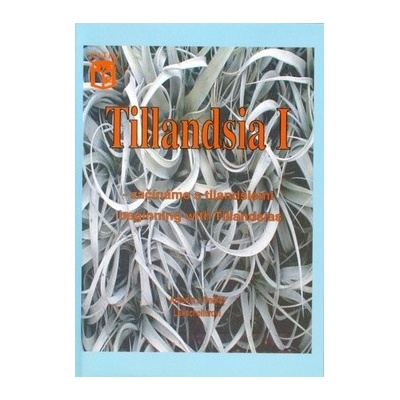 Tillandsia 1 - Začínáme s tilandsiemi - Antonín Lukscheiter