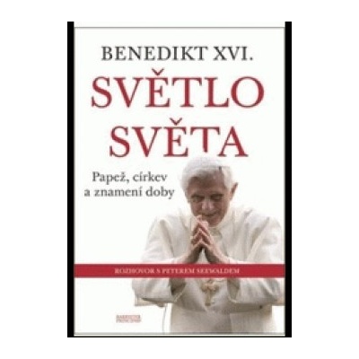Světlo světa Joseph Ratzinger Benedikt XVI.