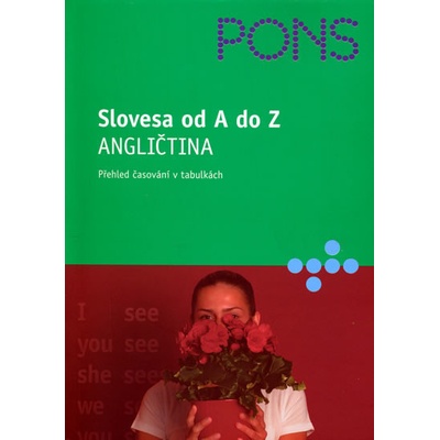 Slovesa od A do Z Angličtina - Přehled časování v tabulkách - Samantha Scott