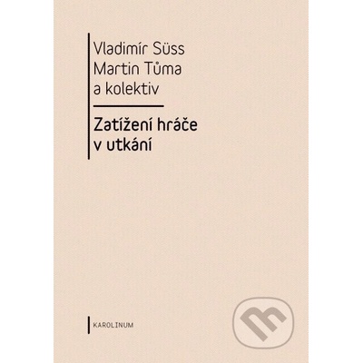 Zatížení hráče v utkání - Vladimír Süss, Martin Tůma a kolektív
