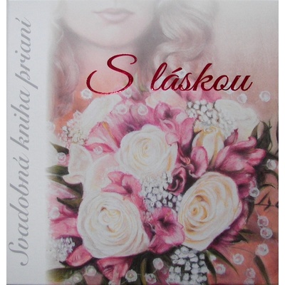 Svadobná kniha prianí „S láskou“ - Michaela Šebestová, Lenka Belišová