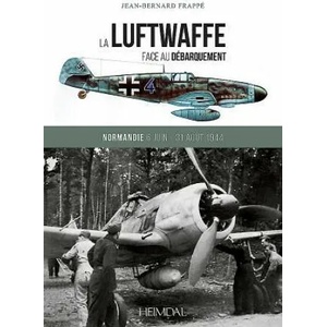 La Luftwaffe Face Au DeBarquement | Jean-Bernard Frappe (ISBN: 9782840484646)