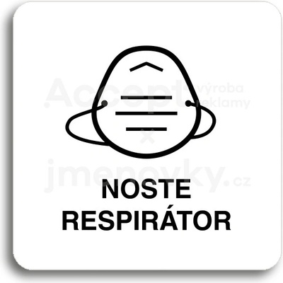 ACCEPT Piktogram noste respirátor IV - bílá tabulka - černý tisk bez rámečku