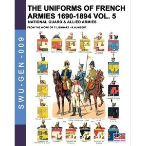 uniforms of French armies 1690-1894 - Vol. 5 | René Humbert (ISBN: 9788893275279)