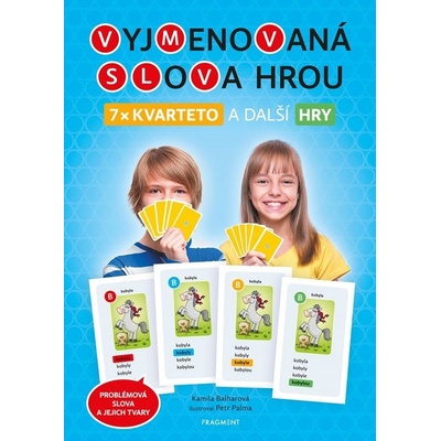 Vyjmenovaná slova hrou – Kvarteta - Problémová slova a jejich tvary - Kamila Balharová