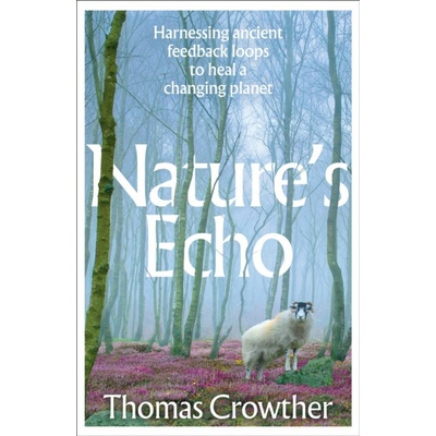 Natures Echo - Thomas Crowther