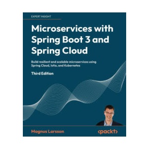 Microservices with Spring Boot 3 and Spring Cloud - Third Edition | Magnus Larsson (2023)