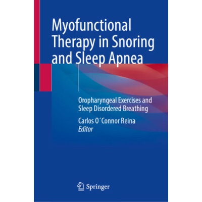 Myofunctional Therapy in Snoring and Sleep Apnea