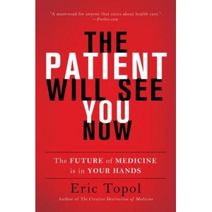 Patient Will See You Now | Eric Topol (ISBN: 9780465040025)
