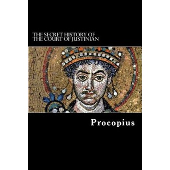 The Secret History of the Court of Justinian | Procopius, Alex Struik
