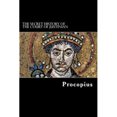 The Secret History of the Court of Justinian | Procopius, Alex Struik