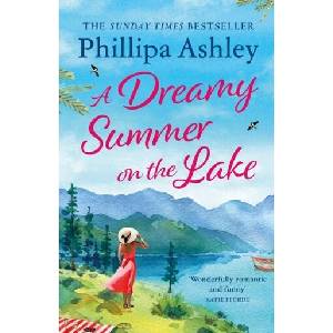 Dreamy Summer on the Lake | Phillipa Ashley (ISBN: 9781035410484)