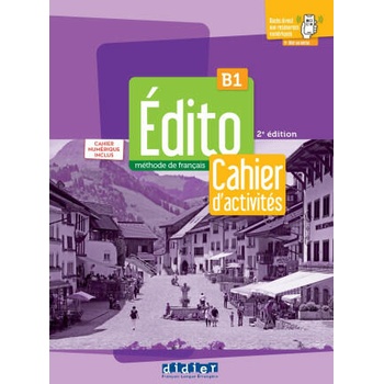 Edito B1 - 3eme édition - Cahier + cahier numérique + didierfle. app