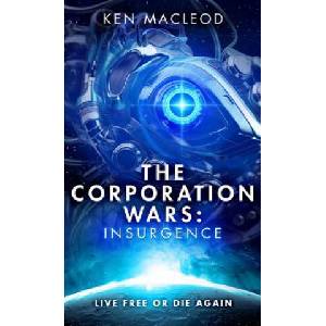 The Corporation Wars: Insurgence | Ken MacLeod (ISBN: 9780316363693)