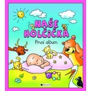 Naše holčička - První album - Schwarzová Hana