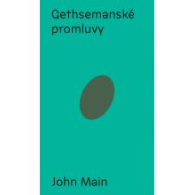 Gethsemanské promluvy - John Main