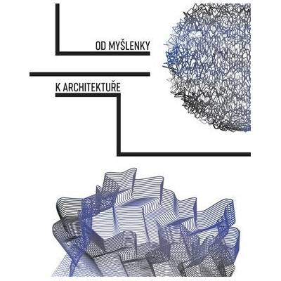 Od myšlenky k architektuře