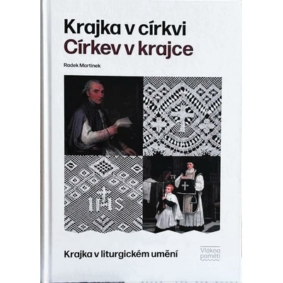 Krajka v církvi. Církev v krajce - Radek Martinek