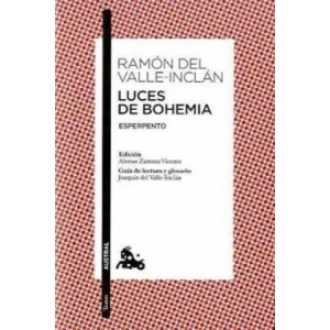 LUCES DE BOHEMIA | Ramón del Valle-Inclán, Alonso Zamora Vicente (2010)