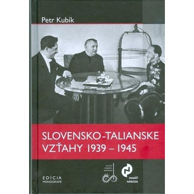 Slovensko-talianske vzťahy v rokoch 1939 – 1945