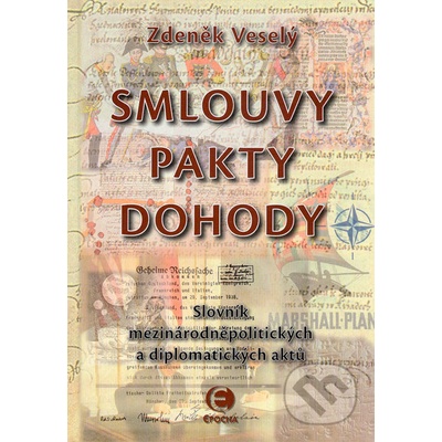 Smlouvy, pakty, dohody - Zdeněk Veselý